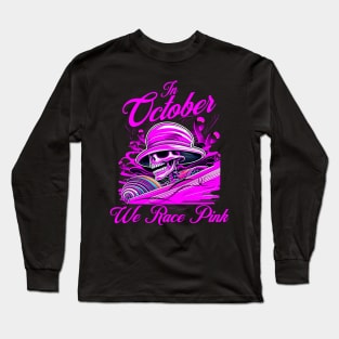 In October We Race Pink Breast Cancer Awareness Ribbon Skull Long Sleeve T-Shirt